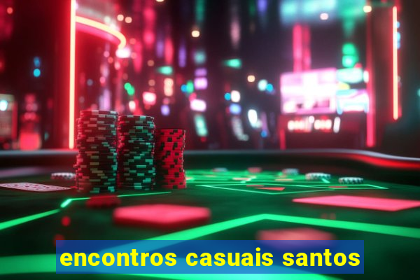 encontros casuais santos